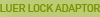 luer lock adaptor