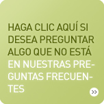 Haga clic aquí si desea preguntar algo que no está en nuestras Preguntas frecuentes 